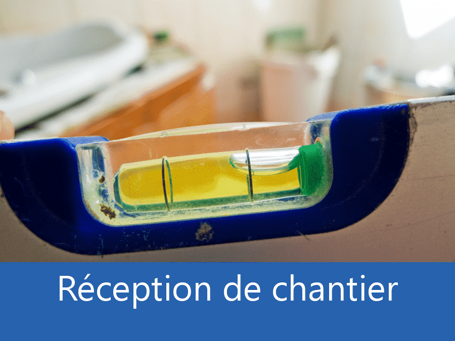 récéption de chantier 21, expert réceptionner chantier Dijon, aide réception chantier Beaune, expert indépendant récéption chantier Côte d'Or,